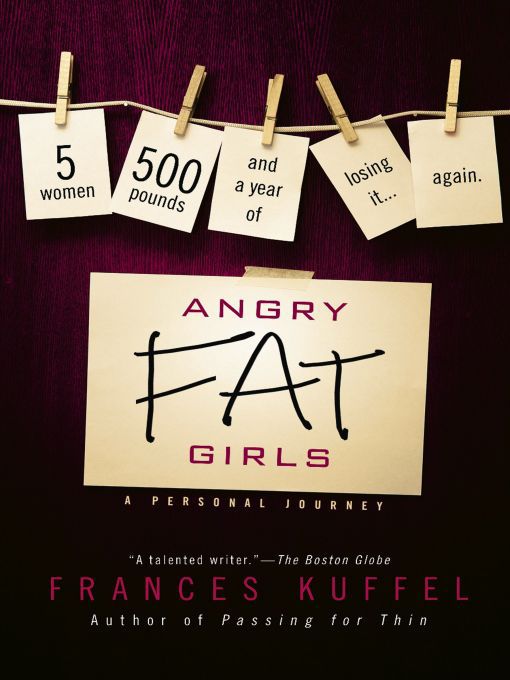 Title details for Angry Fat Girls by Frances Kuffel - Wait list